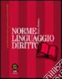 Norme, linguaggio, diritto. Lezioni di filosofia del diritto per l'a. a. 2001-2002 libro di Pattaro Enrico