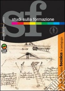 Studi sulla formazione (2002). Vol. 2: La questione della tecnica in pedagogia libro di Cambi F. (cur.)