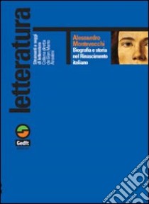 Biografia e storia nel Rinascimento italiano libro di Montevecchi Alessandro
