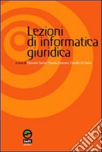 Lezioni di informatica giuridica libro di Sartor G. (cur.); Cevenini C. (cur.); Di Cocco C. (cur.)