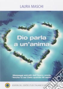 Dio parla a un'anima libro di Maschi Laura