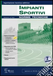 Impianti sportivi. Norme tecniche libro di De Paolis Alessandro