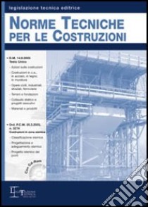 Norme tecniche per le costruzioni. Con CD-ROM libro