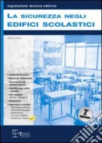 La sicurezza negli edifici scolastici libro di Di Macco Sergio