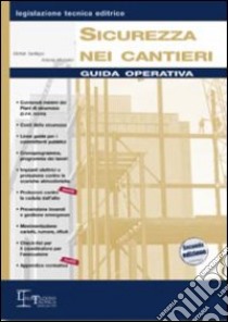 Sicurezza nei cantieri. Guida operativa libro di San Filippo Michele - Muzzolon Antonio