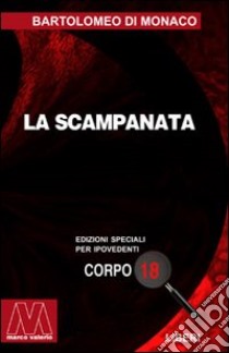 La scampanata. Ediz. per ipovedenti libro di Di Monaco Bartolomeo