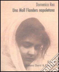 Una Moll Flanders napoletana libro di Rea Domenico