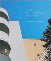 Aler busto Arsizio 1919-2009. 90 anni di edilizia sociale libro di Caputo Barbara