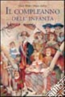 Il compleanno dell'infanta libro di Wilde Oscar; Kallay Dusan