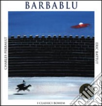 Barbablù libro di Perrault Charles; Battut Éric