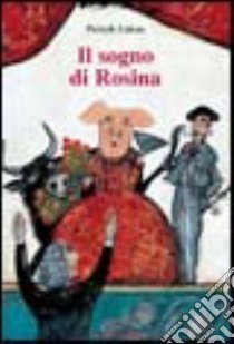 Il sogno di Rosina libro di Lukas Patryc