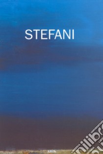 Giovanni Stefani. Opere dal 1955 al 2006 libro