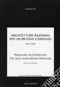 Architetture razionali per un metodo condiviso. Vol. 2: Scritti teorici libro di Simioni C. (cur.); Tognon A. (cur.)