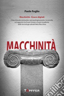 Macchinità libro di Foglio Paolo