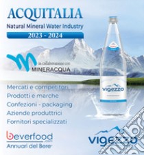 Acquitalia 2023-24. Annuari del Bere Beverfood.com. Acque minerali libro