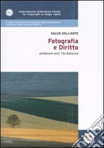 Fotografia e diritto libro di Dell'Arte Salvo