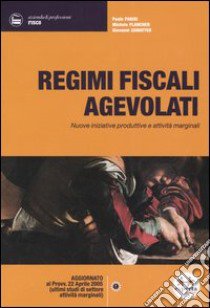 Regimi fiscali agevolati. Nuove iniziative produttive e attività marginali libro di Parisi Paolo; Plancher Michele; Zamatteo Giovanni