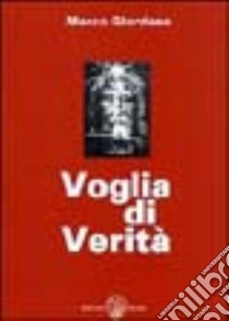 Voglia di verità libro di Giordano Marco