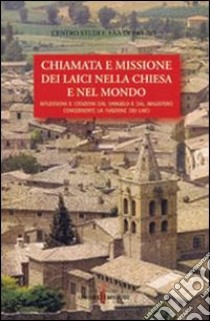 Chiamata e missione dei laici nella Chiesa e nel mondo libro di Centro studi F. Faà di Bruno (cur.)