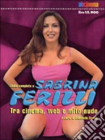 Guida completa a Sabrina Ferilli libro