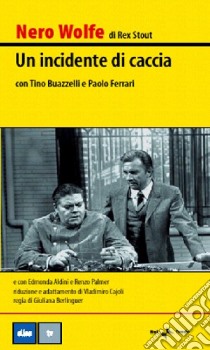 Un Incidente di caccia (Nero Wolfe). DVD libro di Stout Rex