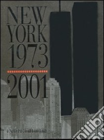 New York 1973-2001 libro di Pifferi Enzo; René Clement