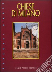 Chiese di Milano libro di Pifferi Enzo