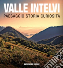 Valle Intelvi paesaggio storia curiosità libro di Terragni Giorgio; Corti Rosa Maria; Rizzani Giuseppe; Piazzoli A. (cur.)