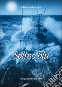 Solino blu libro di Landini Mariano