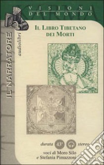 Il libro tibetano dei morti. Audiolibro 