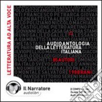 Audio antologia della letteratura italiana. Un viaggio sonoro nella storia della lingua italiana dal 1200 al 2000. Audiolibro. 2 CD Audio formato MP3 