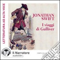 I viaggi di Gulliver. Audiolibro. CD Audio formato MP3. Ediz. integrale  di Swift Jonathan; Gueglio V. (cur.)