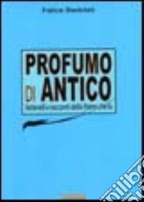 Profumo di antico libro di Badolati Felice