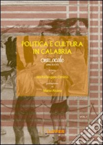 Politica e cultura in Calabria. Ora Locale (1996-2005) libro