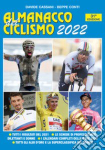 Almanacco del ciclismo 2022 libro di Cassani Davide; Conti Beppe