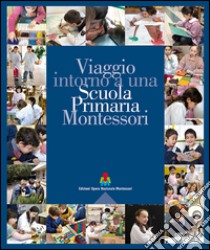 Viaggio intorno a una scuola primaria Montessori libro