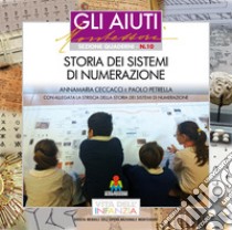 Storia dei sistemi di numerazione. Con allegata la striscia della storia dei sistemi di numerazione libro di Ceccacci Annamaria; Petrella Paolo