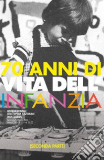 70 anni di «Vita dell'infanzia». Vol. 2 libro