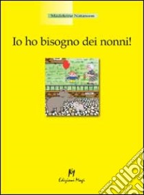 Io ho bisogno dei nonni libro di Natanson Madeleine