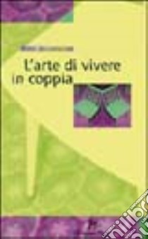 L'arte di vivere in coppia libro di Jellouschek Hans