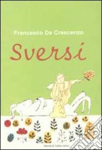 Sversi libro di De Crescenzo Francesco