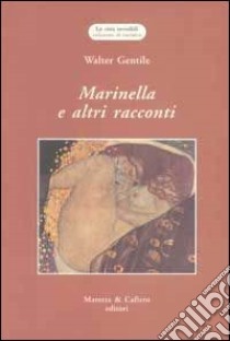 Marinella e altri racconti libro di Gentile Walter