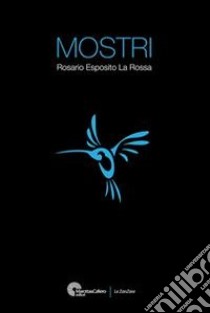 Mostri libro di La Rossa Esposito Rosario