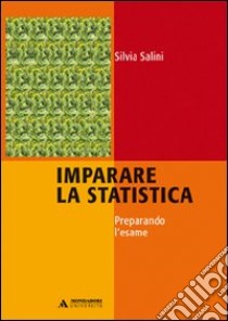 Imparare la statistica. Con CD-ROM libro di Salini Silvia