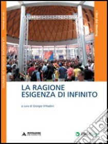 La ragione esigenza di infinito libro di Vittadini G. (cur.)