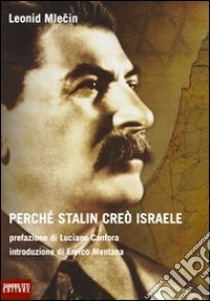 Perché Stalin creò Israele libro di Mlecin Leonid; Canfora L. (cur.)