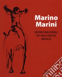 Marino Marini. Ediz. spagnola libro di Tosi M. T. (cur.)