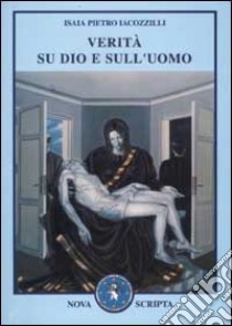 Verità su Dio e sull'uomo libro di Iacozzilli Isaia P.