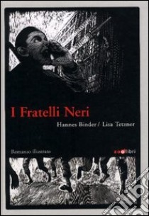 Fratelli neri libro di Tetzner Lisa