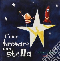 Come trovare una stella. Ediz. a colori libro di Jeffers Oliver